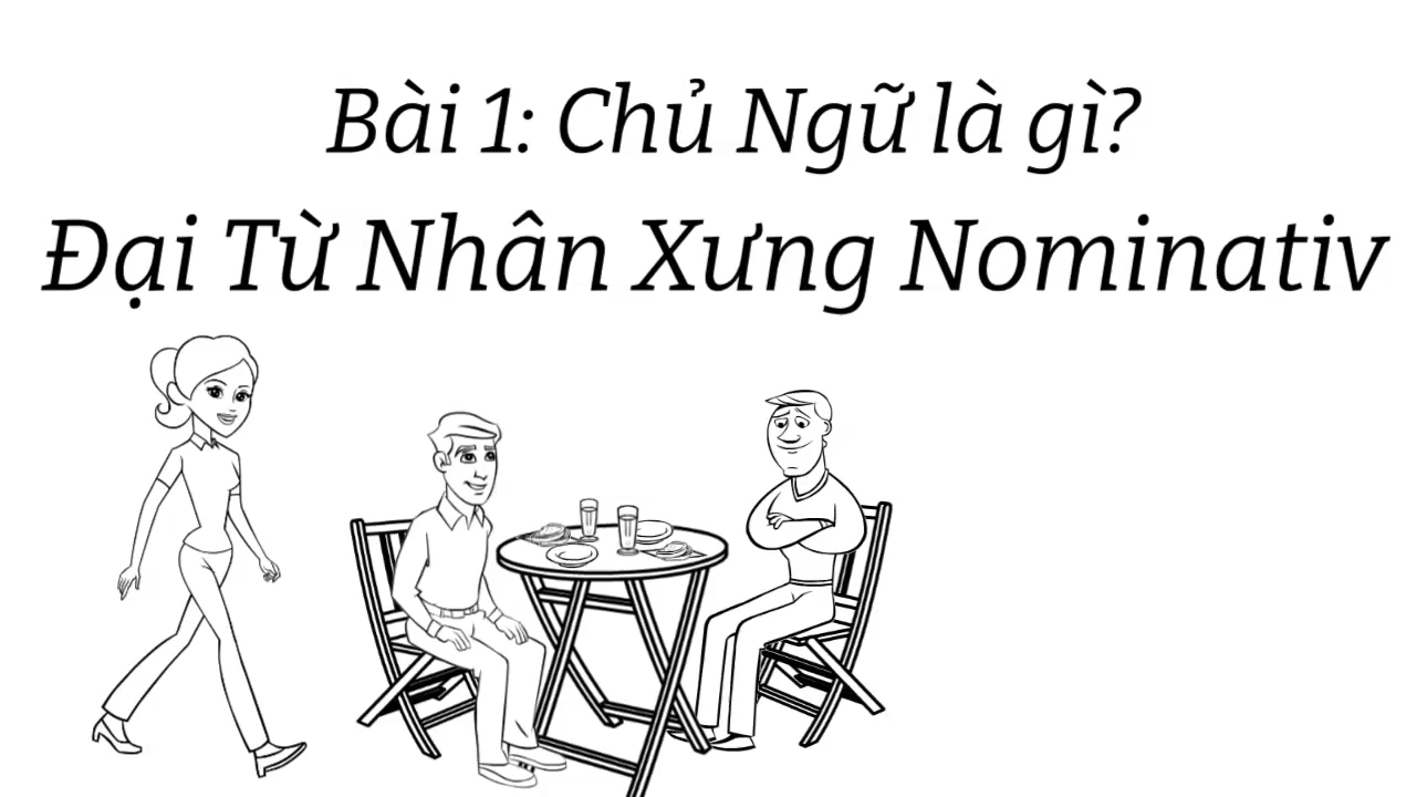 Cách Sử Dụng Đại Từ Chủ Ngữ Trong Tiếng Việt
