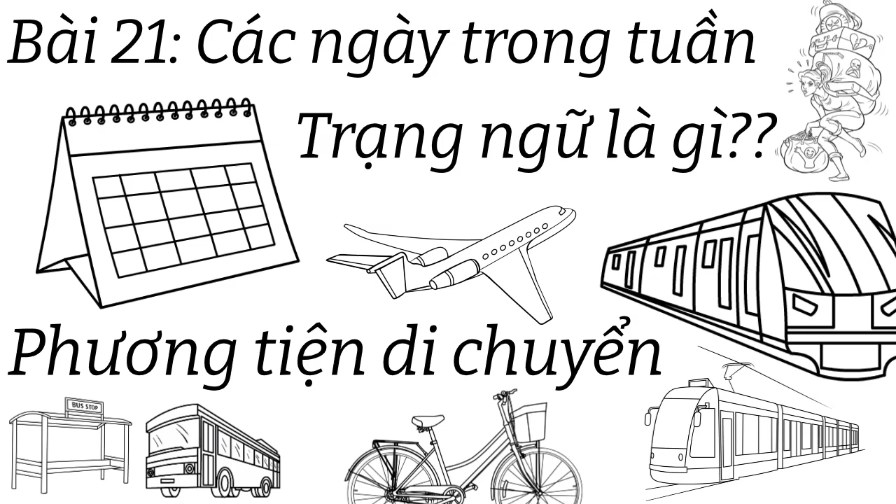 Ngữ pháp tiếng đức A1.1 | Bài 21 | Trạng từ là gì | Các ngày trong tuần | Phương tiện giao thông