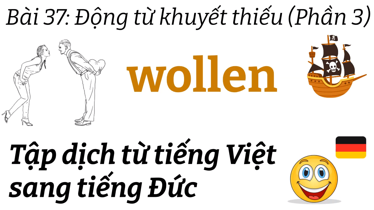 Ngữ Pháp Tiếng Đúc A1.2 | Bài 37 | Động từ khuyết thiếu "wollen" | Tập dịch sang tiếng Đức | Mít Học Tiếng Đức