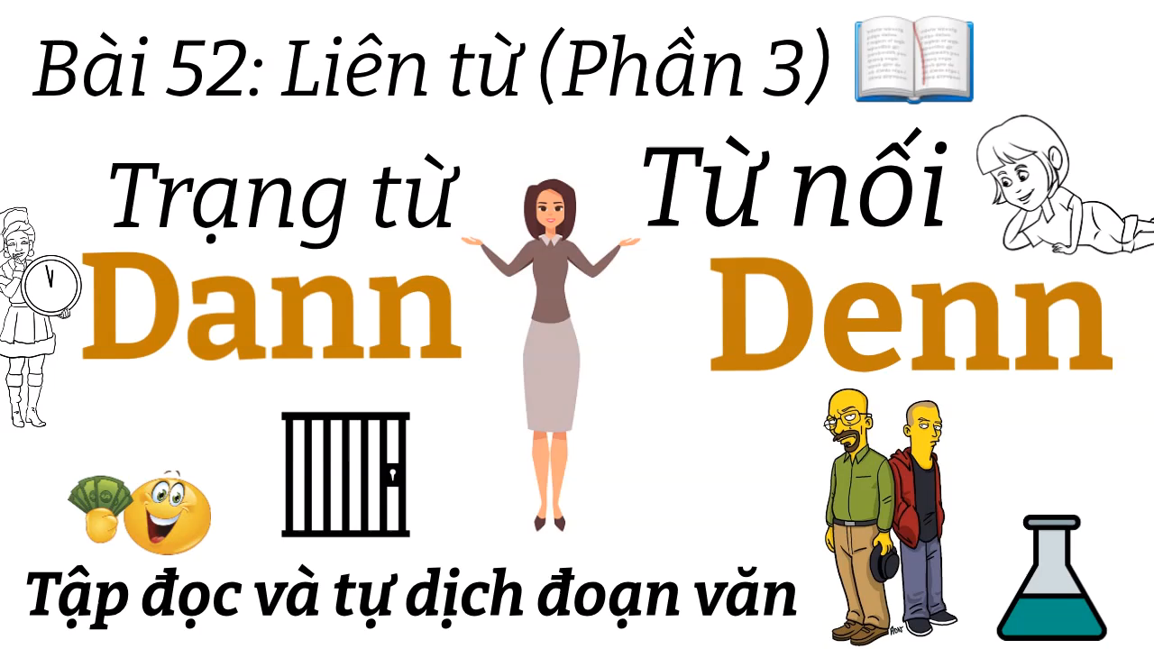 Ngữ Pháp Tiếng Đức A1.2 | Bài 52 | Liên từ (Phần 3) | Từ nối "denn" | Tránh nhầm lẫn "denn" với trạng từ "dann" | Kỹ năng đọc đoạn văn | Mít Học Tiếng Đức