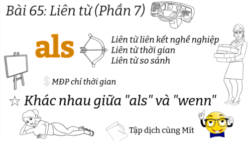 Ngữ Pháp Tiếng Đức A2.1 |  Bài 65 |  Liên từ (Phần 7): "als" |  Khác nhau giữa "als" và "wenn"