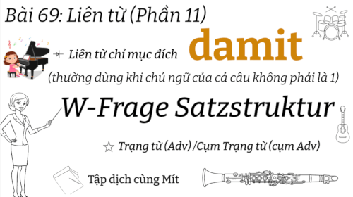 Ngữ Pháp Tiếng Đức A2.1 | Bài 69 | Liên từ (Phần 11): "damit" | Cấu trúc câu với câu hỏi W
